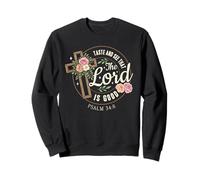 Psalm 34:8 The Lord Is Good Floral Cross Bible Verse Sweatshirt