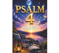 Psalm 4 I Will Lie Down and Sleep in Peace: You alone, O LORD, make me dwell in safety.