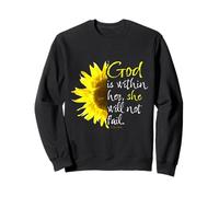 Psalm 46:5 God is Within Her She Will Not Fail Sunflower Sweatshirt
