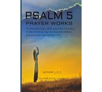PSALM 5 - PRAYER WORKS: GOD'S Protection From The Wicked.