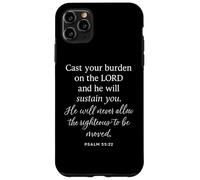 Psalm 55 22 Cast Your Burden On The Lord He Sustains Bible Case for iPhone 11 Pro Max