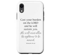 Psalm 55 22 Cast Your Burden On The Lord He Sustains Bible Case for iPhone XR