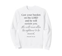Psalm 55 22 Cast Your Burden On The Lord He Sustains Bible Sweatshirt