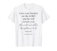 Psalm 55 22 Cast Your Burden On The Lord He Sustains Bible T-Shirt