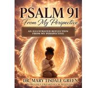 Psalm 91: An Illustrated Reflection from My Perspective