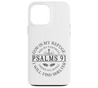 Psalm 91 - God Is My Refuge Case for iPhone 13 Pro Max