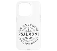 Psalm 91 - God Is My Refuge Case for iPhone 15 Pro