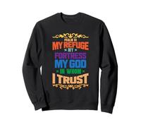 Psalm 91 My Refuge My Fortress Sweatshirt