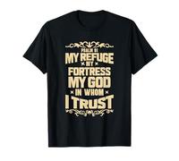 Psalm 91 My Refuge My Fortress T-Shirt