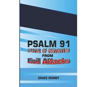 PSALM 91-PRAYER OF PROTECTION FROM EVIL ATTACKS