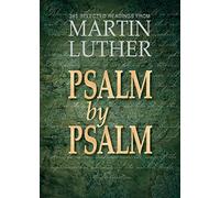 Psalm by Psalm: 365 Selected Readings from Martin Luther