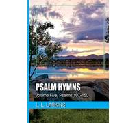 Psalm Hymns: Volume Five, Psalms 107-150: V