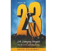 Psalm: No. 23: Life Changing Insights from the World's Most Famous Song (Psalm: Life Changing Insights from the World's Most Famous Song)