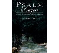 Psalm Prayers: Praying the Psalms for Spiritual Formation
