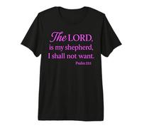 Psalm The Lord is My Shepherd Faith Scripture Bible Verse Premium T-Shirt