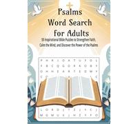 Psalm Word Search for Adults: 55 Inspirational Bible Puzzles to Strengthen Faith, Calm the Mind, and Discover the Power of the Psalms | 6x9 inches,110 ... search bible| Word puzzles for Christians