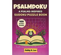 Psalmdoku: A Psalms-Inspired Sudoku Puzzle Book: A Psalms Activity Book for Adults and Teens with Scripture Encouragements and Bible Verse References | 9x9 Grids - Easy to Hard