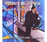 Psalmist Elder Mark C. Benjamin - Shades of Praise 1