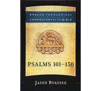 Psalms 101-150 (Brazos Theological Commentary on the Bible)