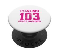 Psalms 103 Grace Abounds PopSockets Adhesive PopGrip