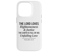 Psalms 33:5 Righteousness Justice Unfailing Love Bible Verse Case for iPhone 14 Pro