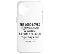 Psalms 33:5 Righteousness Justice Unfailing Love Bible Verse Case for iPhone 16