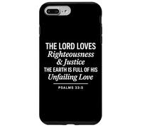 Psalms 33:5 Righteousness Justice Unfailing Love Bible Verse Case for iPhone 7 Plus/8 Plus