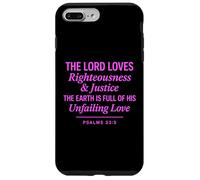 Psalms 33:5 Righteousness Justice Unfailing Love Bible Verse Case for iPhone 7 Plus/8 Plus
