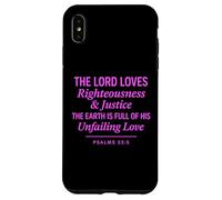 Psalms 33:5 Righteousness Justice Unfailing Love Bible Verse Case for iPhone XS Max