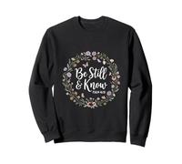 Psalms 46 Bible Verse Be Still and Know Christian Design Sweatshirt