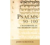 Psalms 90 -100: A Handbook on the Hebrew Text (Baylor Handbook on the Hebrew Bible)