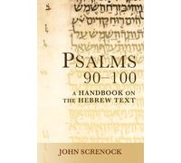 Psalms 90 - 100: A Handbook on the Hebrew Text (Baylor Handbook on the Hebrew Bible)