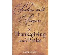 Psalms and Prayers of Thanksgiving and Praise