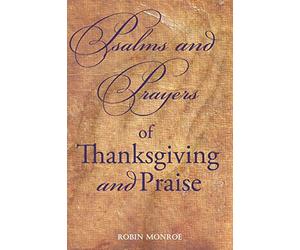 Psalms and Prayers of Thanksgiving and Praise