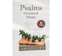 Psalms Crossword Puzzles: Easy-to-Read Crossword Puzzles about Psalms, Scripture and Faith | 6x9 Inches, 120 Pages | 50+ Puzzles | Perfect Gift for Church Groups and Bible Study