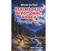 Psalms Daily Devotional: Book 9: With Winnie-the-Pooh: A Verse A Day & Something To Pray: Days 294-329 (6x9) (Honey Tree Tales)