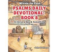 Psalms Daily Devotional: Book Eight: A Verse a Day & Something to Pray with Winnie-the-Pooh: A Verse A Day & Something To Pray: Days 258-293 (Honey Tree Tales)