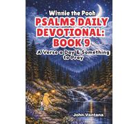 Psalms Daily Devotional: Book Nine: A Verse a Day & Something to Pray with Winnie-the-Pooh: A Verse A Day & Something To Pray: Days 294-329 (Honey Tree Tales)