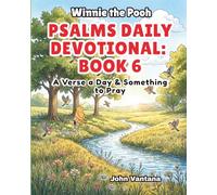 Psalms Daily Devotional: Book Six: A Verse a Day & Something to Pray with Winnie-the-Pooh: A Verse A Day & Something To Pray: Days 186-221 (Honey Tree Tales)