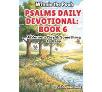 Psalms Daily Devotional: Book Six: A Verse a Day & Something to Pray with Winnie-the-Pooh: A Verse A Day & Something To Pray: Days 186-221 (Honey Tree Tales)
