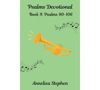 Psalms Devotional: Book 4: Psalms 90-106 (Psalms Devotional Series)