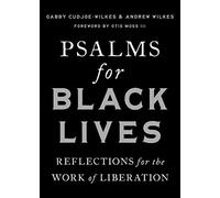 Psalms for Black Lives: Reflections for the Work of Liberation