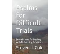 Psalms for Difficult Trials: Some Psalms for Dealing with Distressing Emotions (Riches from the Word)