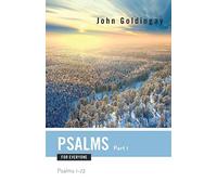 Psalms for Everyone, Part 1: Psalms 1-72 (Old Testament for Everyone)