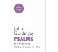 Psalms for Everyone: Volume 2: Part 2, psalms 73-150: Part II (For Everyone Series: Old Testament)