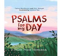 Psalms for My Day: A Child’s Praise Devotional
