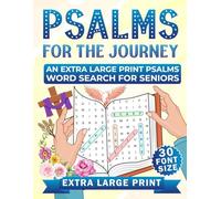 Psalms for the Journey: An Extra Large Print Psalms Word Search for Seniors | 50 Jumbo Word Search Puzzles, 1000 Words, 30 Font Size