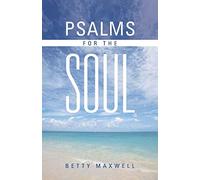 Psalms for the Soul - NEW Betty Maxwell 2013