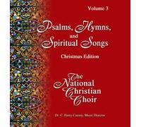 Psalms, Hymns, and Spiritual Songs Vol. 3 Christmas Edition
