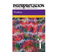 Psalms: Interpretation: A Bible Commentary for Teaching and Preaching